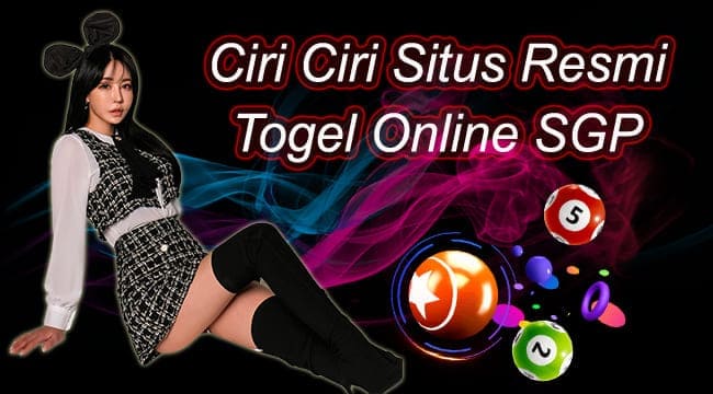 ciri ciri situs togel online sgp